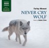 Never Cry Wolf - Farley Mowat, Adam Sims