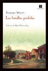 Las batallas perdidas - Eudora Welty, Miguel Martínez-Lage, Miguel Martinez-Lage