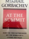 At the Summit: A New Start in U.S.-Soviet Relations - Mikhail Gorbachev