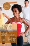 Start Losing, Start Living (First Place 4 Health) - Carole Lewis