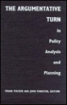 The Argumentative Turn in Policy Analysis and Planning - Frank Fischer, Maarten Hajer, Bruce Jennings, Martin Rein