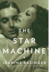 The Star Machine - Jeanine Basinger