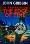 In Search Of The Edge Of Time - John Gribbin