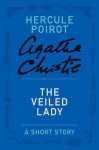 The Veiled Lady: The Veiled Lady - Roger Rees, Agatha Christie