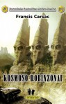 Kosmoso robinzonai - Francis Carsac, Irmina Domeikienė