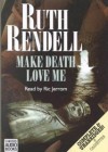 Make Death Love Me (Audio) - Ruth Rendell