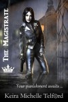 The Magistrate (The Prisonworld Trilogy, #1) - Keira Michelle Telford