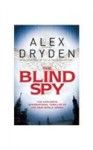 The Blind Spy - Alex Dryden