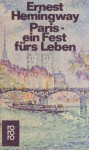 Paris - ein Fest fürs Leben - Ernest Hemingway, Annemarie Horschitz-Horst