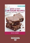 Quick & Easy Low-Sugar Recipes (Large Print 16pt) - Nicola Graimes