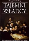 Tajemni władcy - Philipp Vandenberg