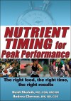 The Nutrient Timing for Peak Performance - Heidi Skolnik, Andrea Chernus