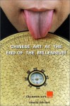 Chinese Art at the End of the Millennium - John Clark