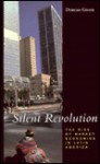 Silent Revolution: The Rise of Market Economics in Latin America - Duncan Green