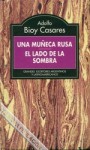 Una muñeca rusa; El lado de la sombra (Libro 2 de la colección) - Adolfo Bioy Casares