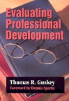 Evaluating Professional Development (1-Off Series) - Thomas R. Guskey