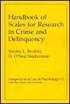 Handbook of Scales for Research in Crime and Delinquency (Perspectives in Law and Psychology) - Stanley L. Brodsky, H. O'Neal Smitherman