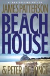 The Beach House - James Patterson, Peter de Jonge