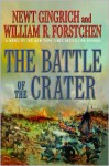 The Battle of the Crater: A Novel - Newt Gingrich, William R. Forstchen, Albert S. Hanser