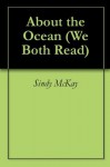 About the Ocean (We Both Read) - Sindy McKay