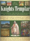 The Knights Templar: Discovering the Myth and Reality of a Legendary Brotherhood - Susie Hodge