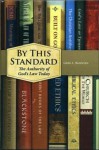 By this Standard - Greg L. Bahnsen