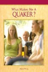 What Makes Me a Quaker? - Adam Woog