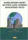 Globalization's Impact on State-Local Economic Development Policy - Cal Clark, Robert S. Montjoy