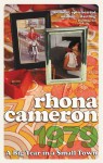 1979: A Big Year in a Small Town - Rhona Cameron