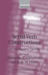 Serial Verb Constructions: A Cross-Linguistic Typology - Alexandra Y. Aikhenvald, Robert M.W. Dixon