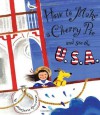 How to Make a Cherry Pie and See the U.S.A. - Marjorie Priceman