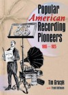 Popular American Recording Pioneers: 1895-1925 (Haworth Popular Culture) - Frank Hoffmann, B. Lee Cooper, Tim Gracyk