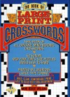 The Book of Large-Print Crosswords - Wayne Robert Williams