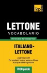 Vocabolario Italiano-Lettone Per Studio Autodidattico - 7000 Parole - Andrey Taranov