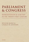 Parliament and Congress: Representation and Scrutiny in the Twenty-First Century - William McKay, Charles W. Johnson