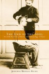 The End of the Soul: Scientific Modernity, Atheism, and Anthropology in France - Jennifer Michael Hecht