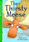 The Thirsty Moose - David Orme, Mike Gordon