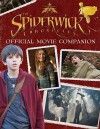 The Spiderwick Chronicles Official Movie Companion (Spiderwick Chronicles, the) - Wendy Wax