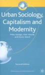 Urban Sociology, Capitalism and Modernity - Mike Savage, Alan Warde, Kevin Ward