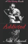 Addicted (Club Destiny, #2.5) - Nicole Edwards