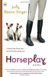 Horseplay - Judy Reene Singer