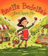 Amelia Bedelia's First Apple Pie - Herman Parish, Lynne Avril