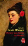 L'Amour aux temps du choléra - Annie Morvan, Gabriel García Márquez