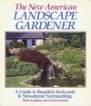 The New American Landscape Gardener: A Guide To Beautiful Backyards And Sensational Surroundings - Phebe Leighton, Calvin Simonds