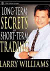 Long-Term Secrets to Short-Term Trading - Larry Williams