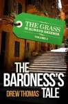 The Baroness's Tale (The Grass Is Always Greener) - Drew Thomas