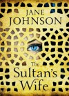 The Sultan's Wife - Jane Johnson
