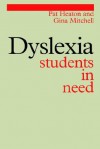 Dyslexia: Students in Need (Dyslexia Series (Whurr)) - Pat Heaton