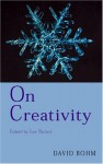 On Creativity - David Bohm