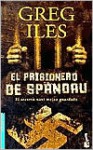 Prisionero de Spandau, El - Greg Iles